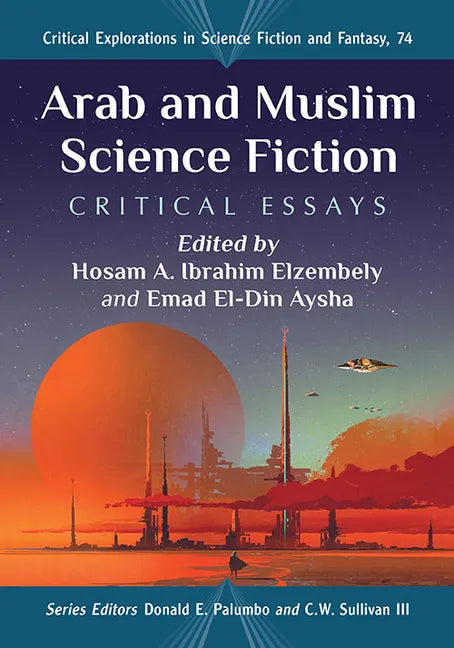 Arab and Muslim Science Fiction: Critical Essays - Paperback