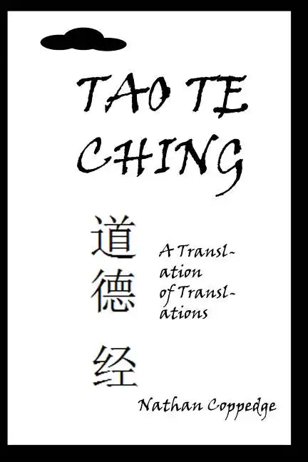 The Tao Te Ching: A Translation of Translations - Paperback