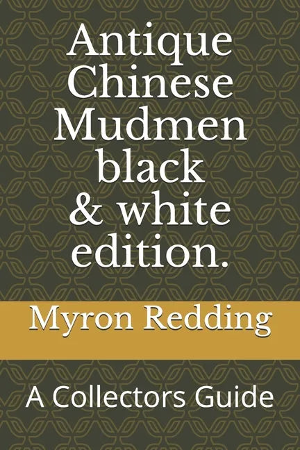 Antique Chinese Mudmen Black and white edition.: A Collectors Guide - Paperback