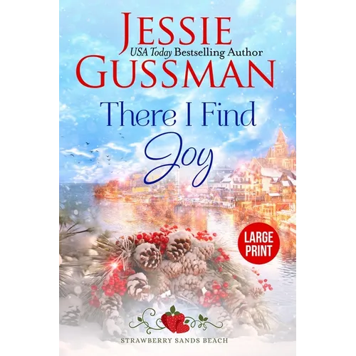 There I Find Joy (Strawberry Sands Beach Romance Book 4) (Strawberry Sands Beach Sweet Romance) Large Print Edition - Paperback