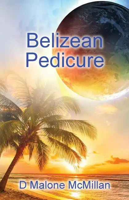 Belizean Pedicure: An Ezekiel Novel - Paperback
