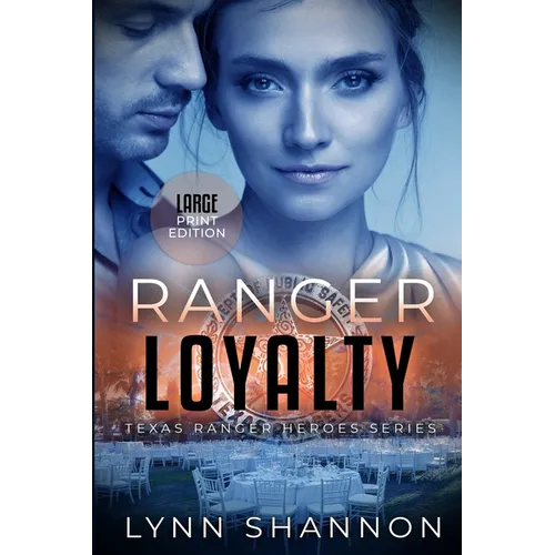 Ranger Loyalty: A Small-town Christian Romantic Suspense (Large Print) - Paperback