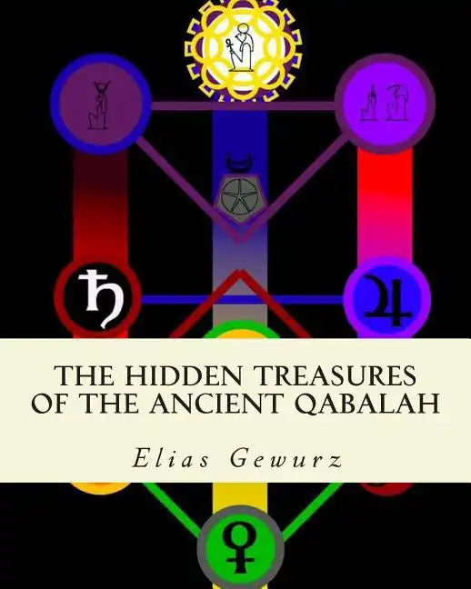 The Hidden Treasures of The Ancient Qabalah: Volume 1 and 2 - Paperback