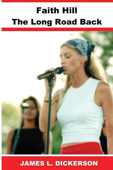 Faith Hill: The Long Road Back - Paperback