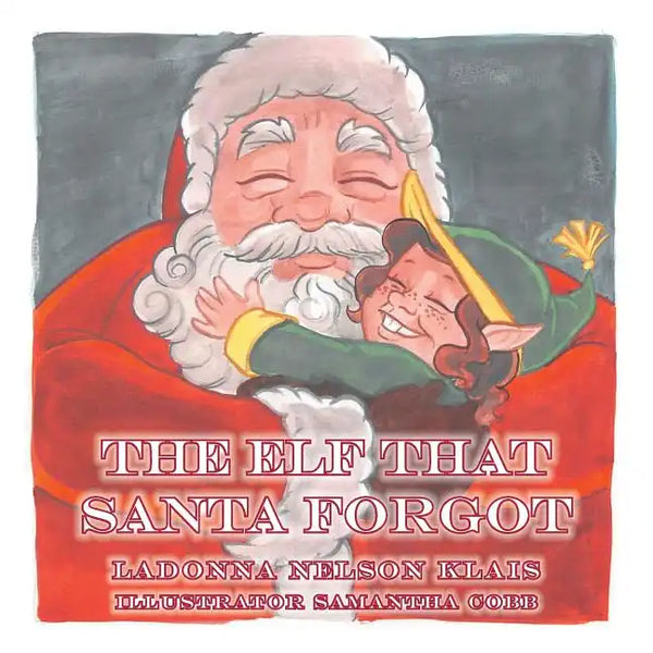 The Elf that Santa Forgot - Paperback