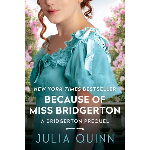 Because of Miss Bridgerton: A Bridgerton Prequel - Paperback