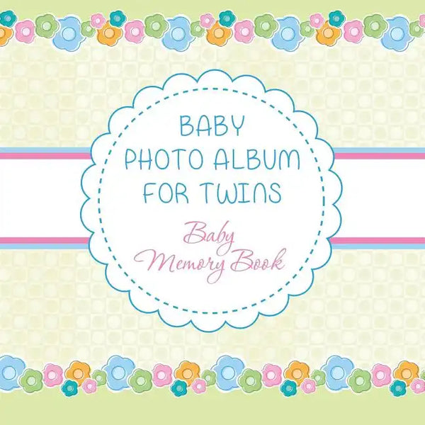 Baby Photo Album for Twins: Baby Memory Book - Paperback