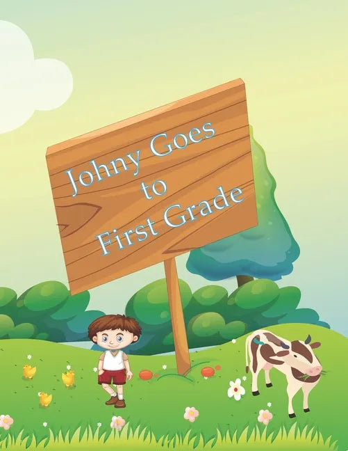 Johny Goes to First Grade: Children's Book, Bedtime Stories Book for Children 's good night & bedtime story E-book collection. For children ages 3- 8. - Paperback
