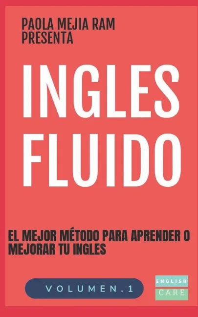 Ingles Fluido: El Mas Exitoso Curso de Ingles - Paperback