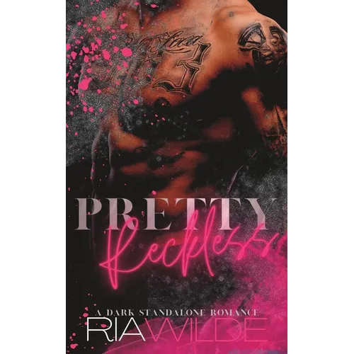 Pretty Reckless: A Dark Standalone Romance - Paperback