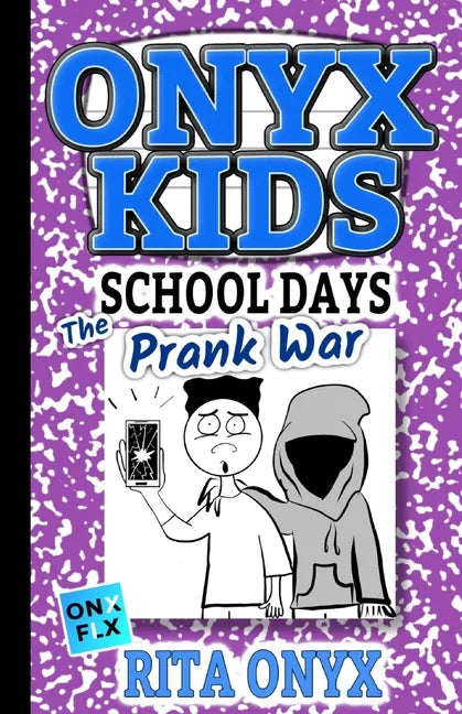 Onyx Kids School Days: The Prank War - Paperback