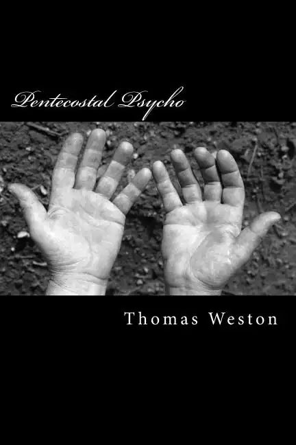 Pentecostal Psycho - Paperback
