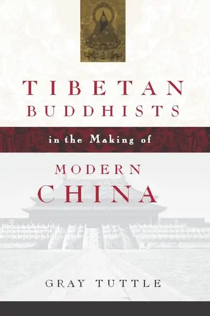Tibetan Buddhists in the Making of Modern China - Paperback