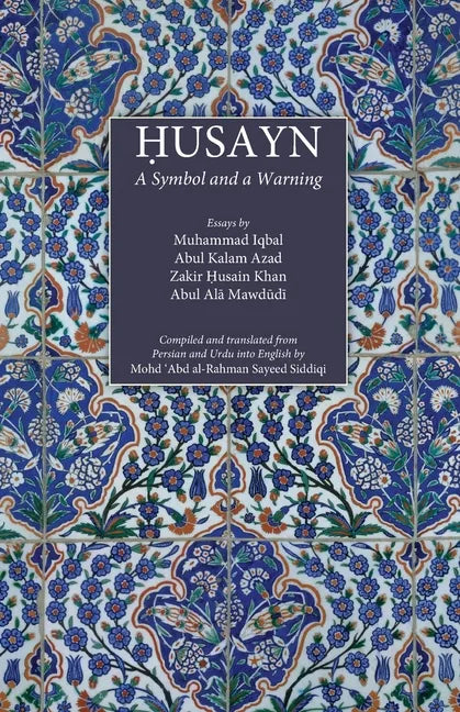 Husayn: A Symbol and a Warning - Paperback