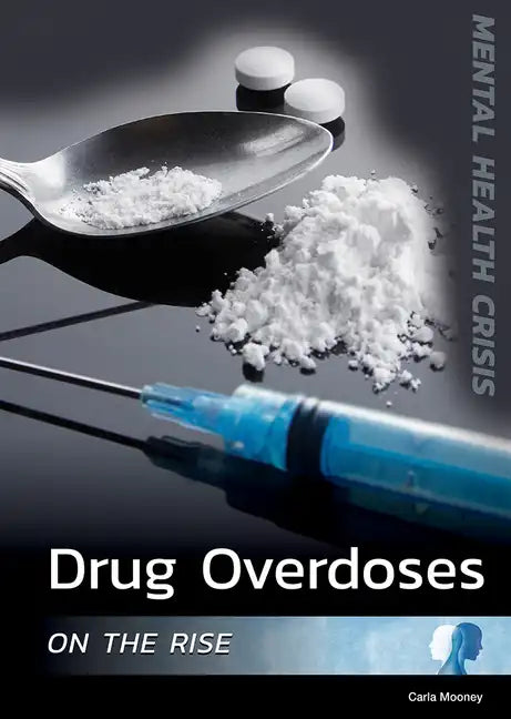 Drug Overdoses on the Rise - Hardcover