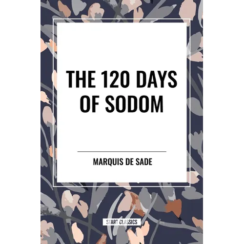 The 120 Days of Sodom - Paperback