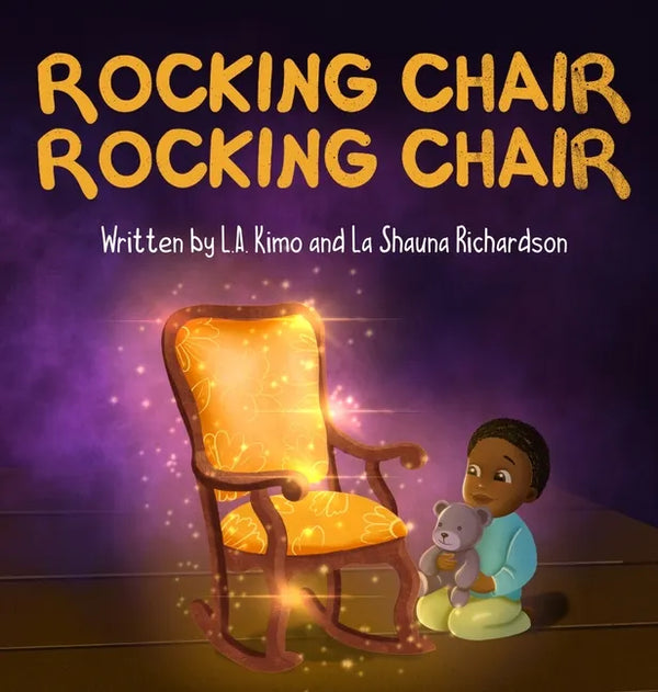 Rocking Chair, Rocking Chair: A Bedtime Rhyme for Mindfulness, Imagination, and Family Bonding (Ages 0 - 3) - Hardcover