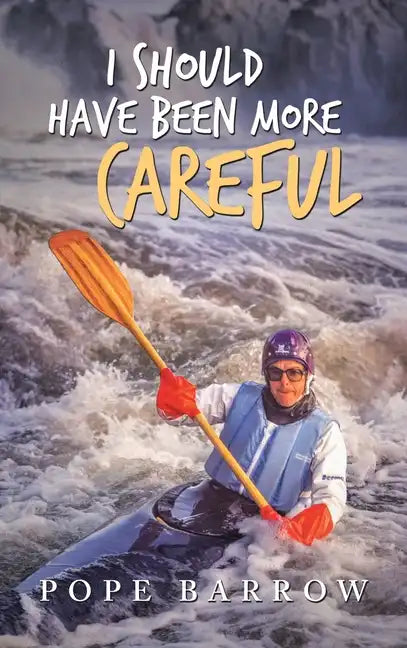 I Should Have Been More Careful - Hardcover