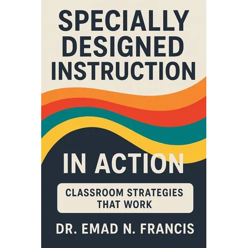 Specifically Designed Instruction in Action: Classroom Strategies that Work - Paperback