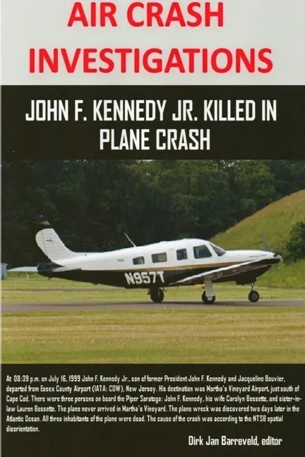 AIR CRASH INVESTIGATIONS - John F. Kennedy Jr. killed in plane crash - Paperback