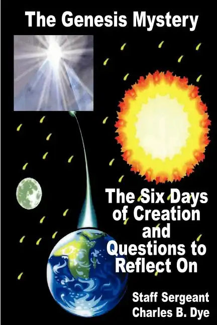 The Genesis Mystery - The Six Days of Creation and Questions to Reflect on - Paperback