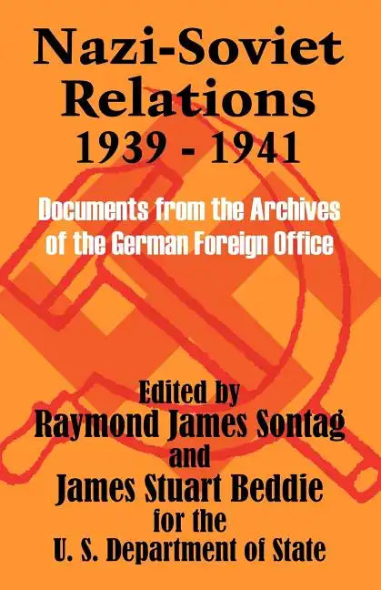 Nazi-Soviet Relations 1939 - 1941: Documents from the Archives of the German Foreign Office - Paperback