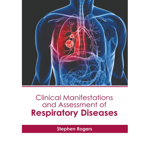 Clinical Manifestations and Assessment of Respiratory Diseases - Hardcover