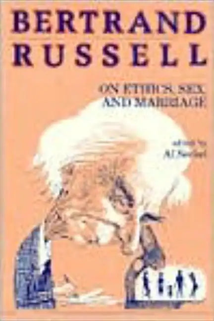Bertrand Russell on Ethics, Sex, and Marriage - Paperback
