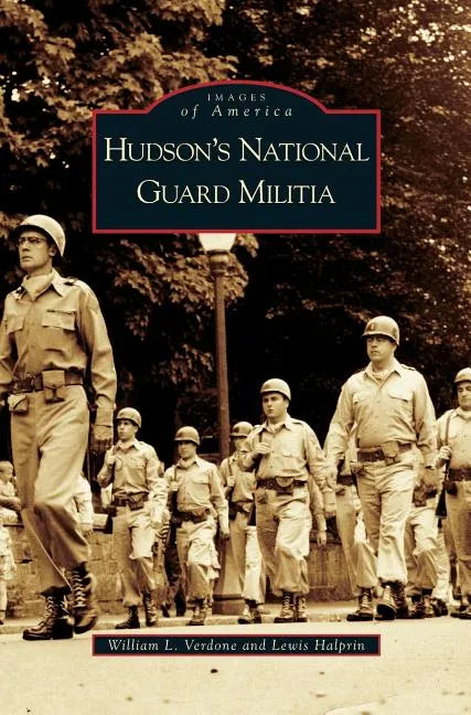 Hudson's National Guard Militia - Hardcover