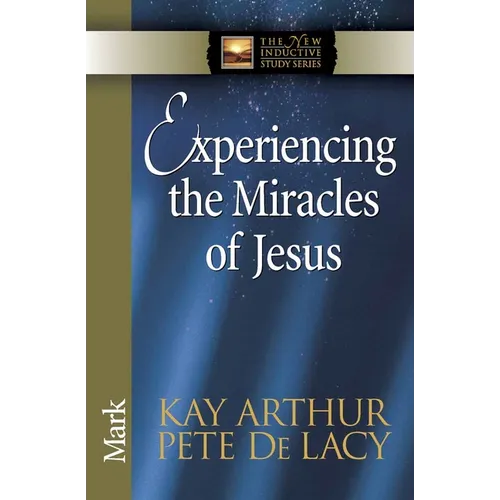 Experiencing the Miracles of Jesus - Paperback