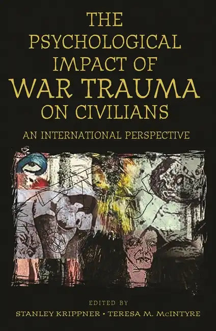 Psychological Impact of War Trauma on Civilians: An International Perspective - Hardcover
