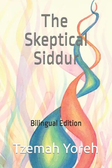 The Skeptical Siddur: Bilingual Edition - Paperback