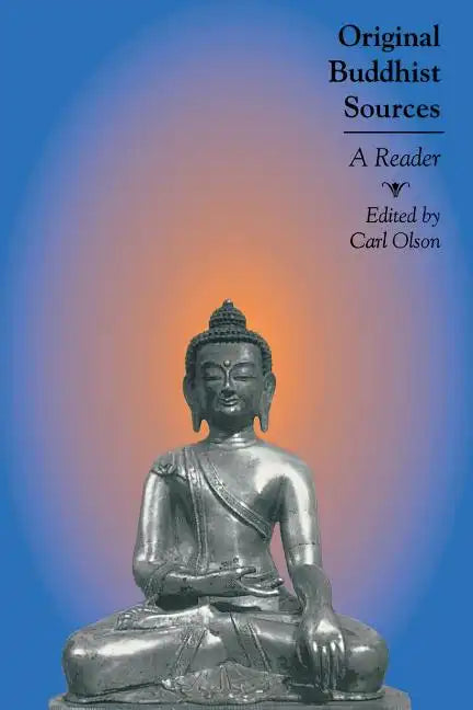 Original Buddhist Sources: A Reader - Paperback
