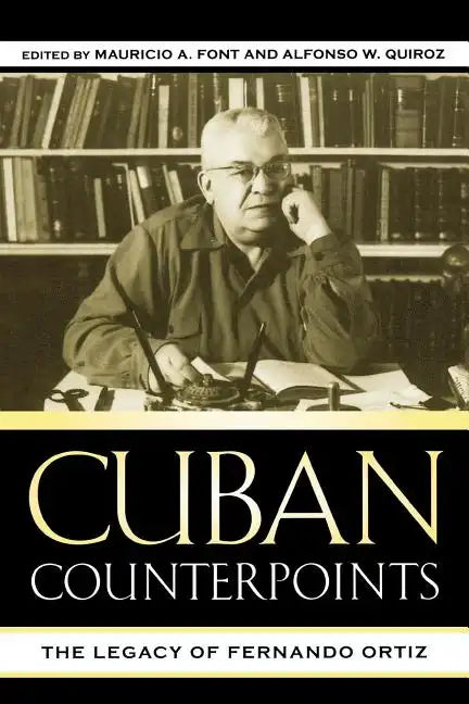 Cuban Counterpoints: The Legacy of Fernando Ortiz - Paperback