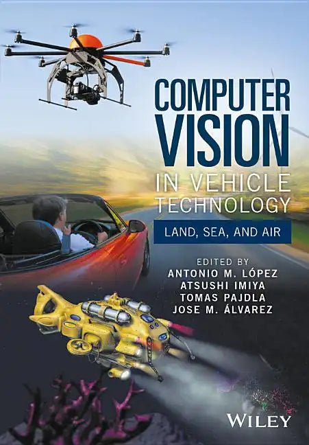 Computer Vision in Vehicle Technology: Land, Sea, and Air - Hardcover