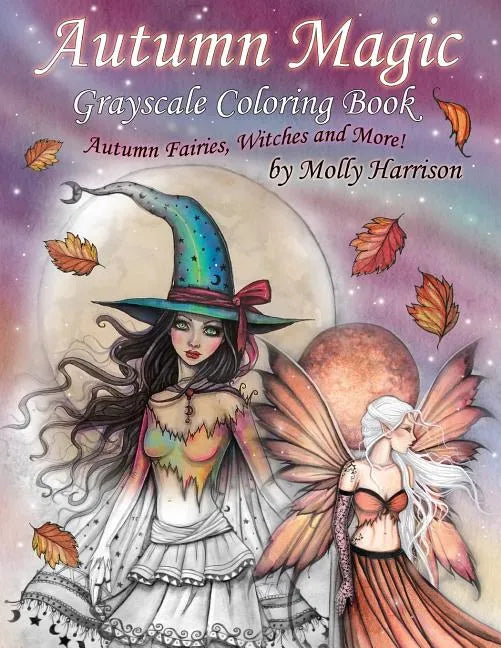Autumn Magic Grayscale Coloring Book: Autumn Fairies, Witches, and More! - Paperback
