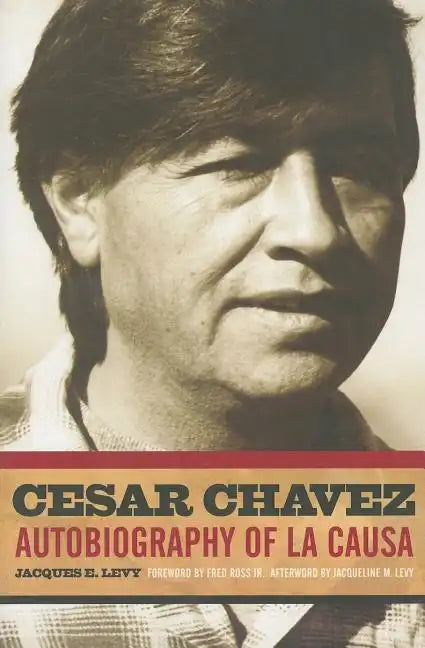 Cesar Chavez: Autobiography of La Causa - Paperback