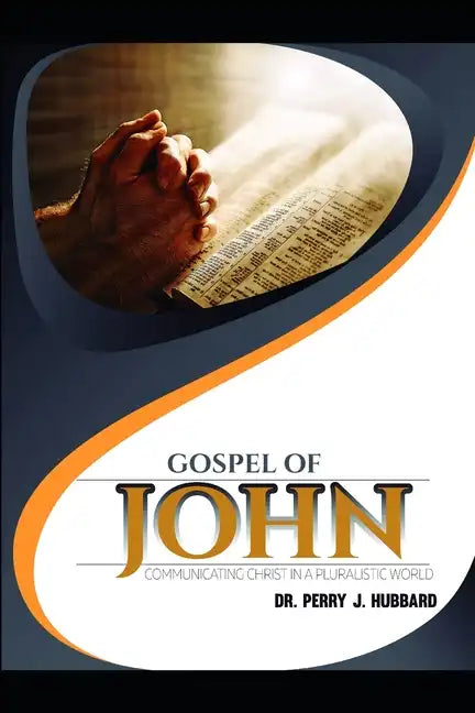 Missional Thinking Series - Part Three - Studies in the Book of John: Communicating Christ to a Pluralistic Society - Paperback
