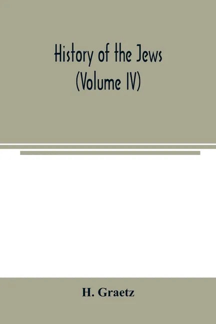 History of the Jews (Volume IV) - Paperback