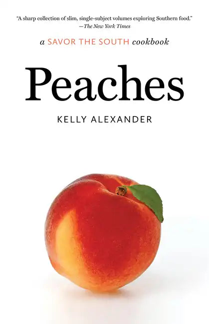 Peaches: a Savor the South cookbook - Paperback