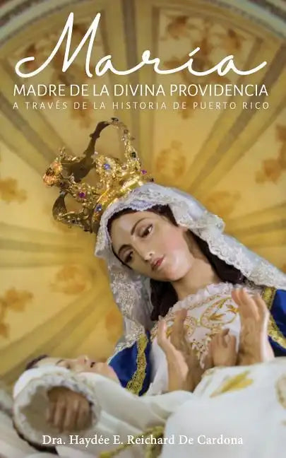 Maria, Madre de la Divina Providencia, a través de la historia de Puerto Rico - Paperback