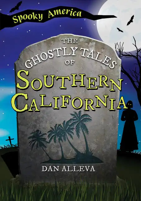 The Ghostly Tales of Southern California - Paperback