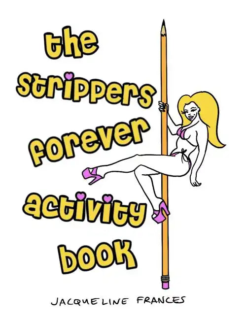 Strippers Forever Activity Book - Paperback