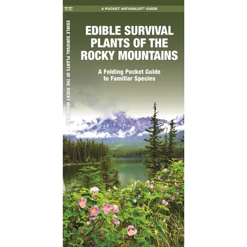Edible Survival Plants of the Rocky Mountains: A Folding Pocket Guide to Familiar Species
