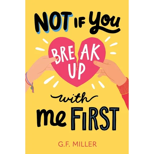 Not If You Break Up with Me First - Hardcover
