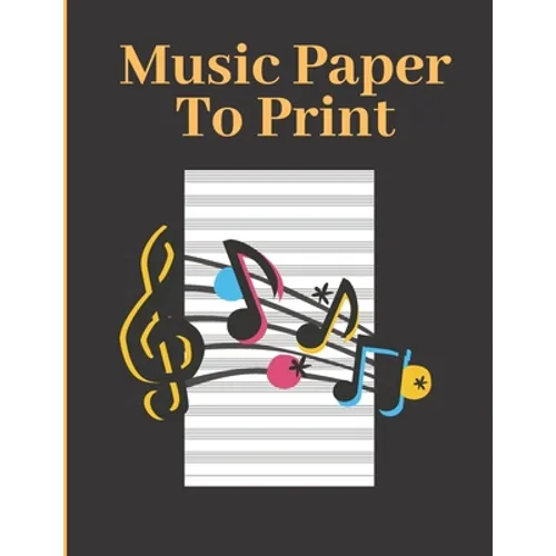Music Paper To Print: Where To Buy Music Paper! - Paperback