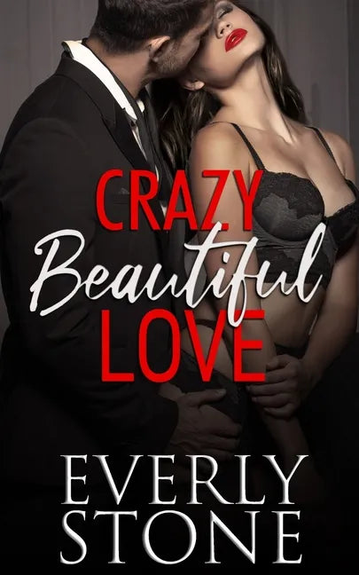 Crazy Beautiful Love: A Dark Romance - Paperback