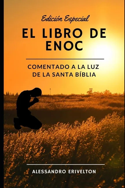 El libro de Enoc Comentado a la luz de la Santa Bíblia - Paperback
