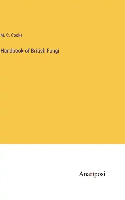 Handbook of British Fungi - Hardcover