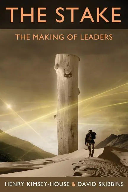 The Stake: The Making of Leaders - Paperback